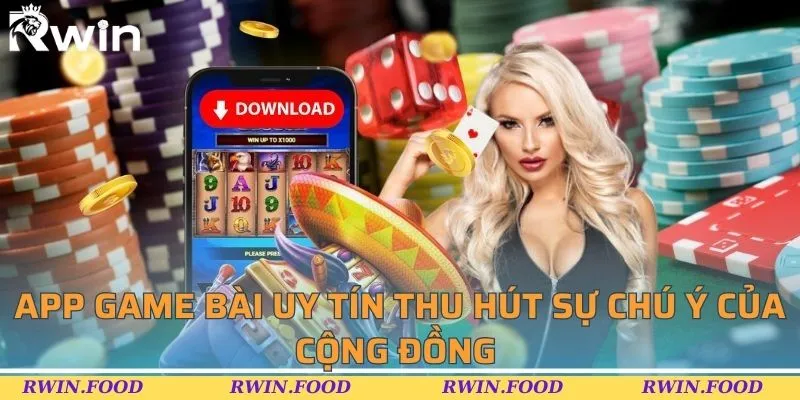 App game b&agrave;i uy t&iacute;n thu h&uacute;t sự ch&uacute; &yacute; của cộng đồng