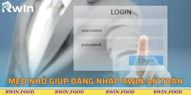C&aacute;ch đăng nhập RWIN an to&aacute;n cho t&acirc;n thủ