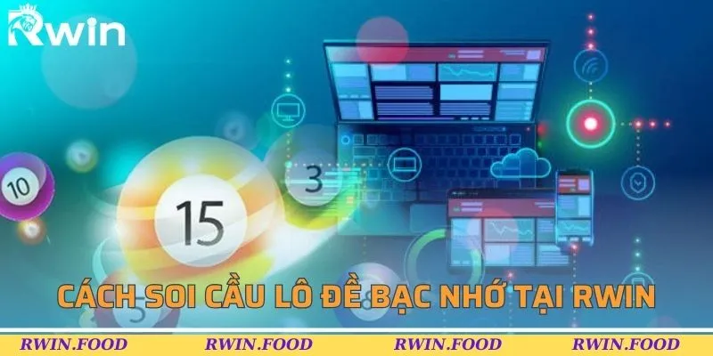 C&aacute;ch soi cầu l&ocirc; đề bạc nhớ tại RWIN