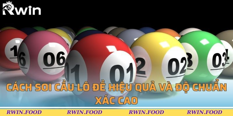 C&aacute;ch soi cầu l&ocirc; đề hiệu quả v&agrave; độ chuẩn x&aacute;c cao