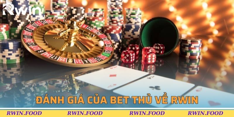 Đ&aacute;nh gi&aacute; của bet thủ về RWIN
