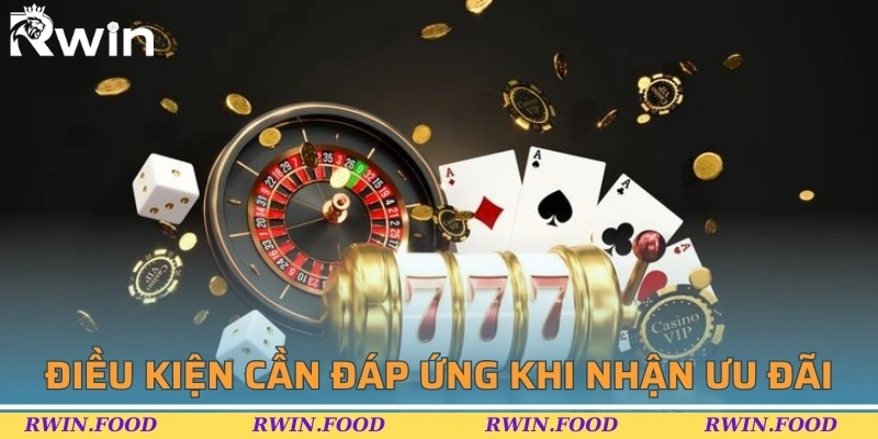 Điều kiện người chơi cần đ&aacute;p ứng khi nhận ưu đ&atilde;i