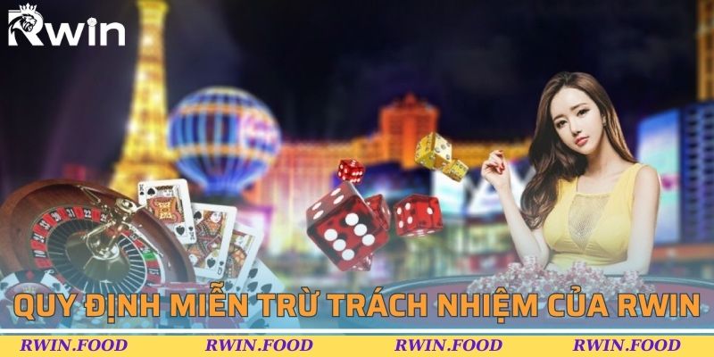 Quy định miễn trừ tr&aacute;ch nhiệm của RWIN