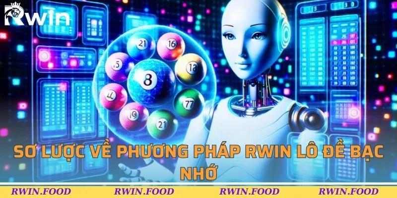 Sơ lược về phương ph&aacute;p RWIN l&ocirc; đề bạc nhớ