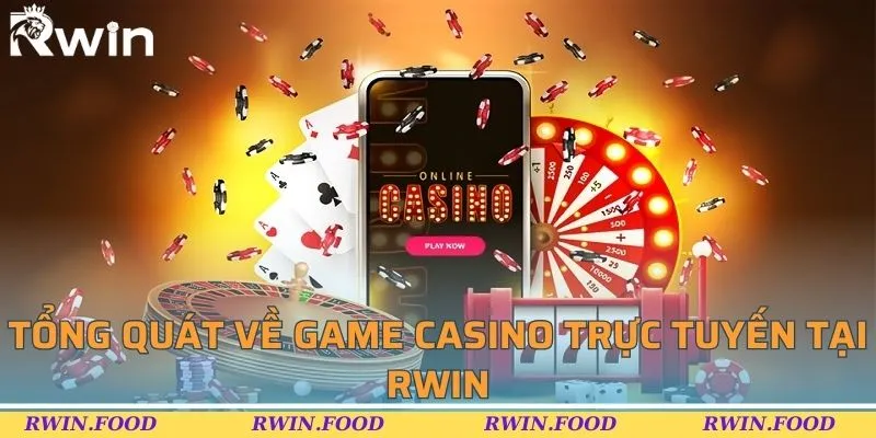 Tổng qu&aacute;t về game casino trực tuyến tại RWIN